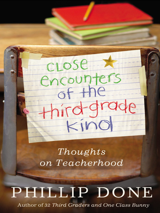 Title details for Close Encounters of the Third-Grade Kind by Phillip Done - Wait list